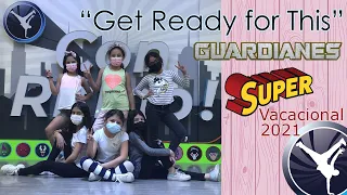 Get Ready for This Coreografía Guardianes Súpervacacional 2021