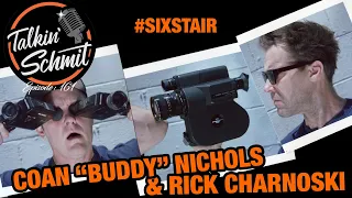 Talkin' Schmit Ep. 161: RICK CHARNOSKI & COAN "BUDDY" NICHOLS