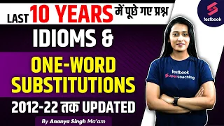 Idioms + One-Word Substitutions Asked In SSC (2012-22) | SSC CGL, CHSL, MTS English By Ananya Ma'am