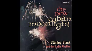 Stanley Black Orchestra - The new cuban moonlight