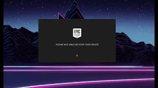 EPIC Games แก้ปัญหา "PLEASE WAIT WHILE WE START YOUR UPDATE"