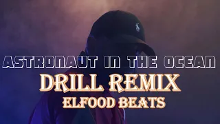 Masked Wolf - Astronaut In The Ocean - (Drill Version) (Remix By. Elfood Beats)