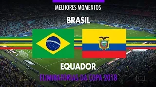 Highlights - Brazil 2 vs 0 Ecuador - 2018 Fifa World Cup Qualifiers - 08/31/2017