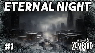Can I Survive Eternal Night in Project Zomboid? (1)