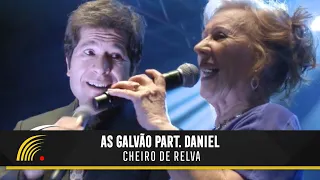 As Galvão Part. Daniel - Cheiro De Relva - As Soberanas - 70 Anos