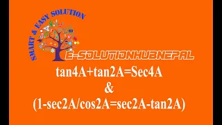 tan4A+tan2A=Sec4A      &      (1-sec2A/cos2A=sec2A-tan2A)