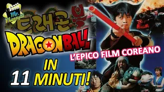 Dragonball (film coreano) in 11 minuti!