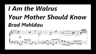 I am the Walrus & Your Mother should Know - Brad Mehldau (sheet music)