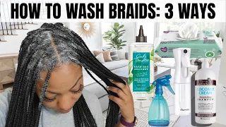 3 Ways to Wash Knotless or Box Braids