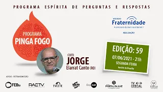 JORGE ELARRAT - PINGA FOGO - Nº 59 - 07/06/2021 - 21h
