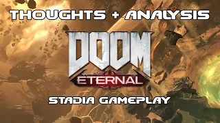 DOOM Eternal - Google Stadia Gameplay - Thoughts and Analysis