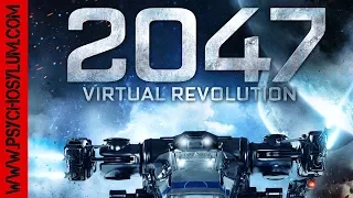 2047: Virtual Revolution (2018) Sci-Fi Thriller Trailer