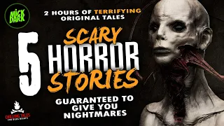 5 Scary Stories Guaranteed to Give You Nightmares ⚰️️ MICK DARK Creepypasta Horror Anthology