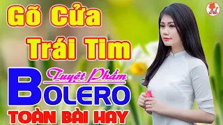 ✔️ GÕ CỬA TRÁI TIM ➤ MAI TIẾN ĐẠT ➤ Giọng Ca Bolero Hay Nhất 2024 Vượt Thời Gian SAY ĐẮM BAO THẾ HỆ