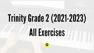 Trinity Piano Grade 2 (2021-2023) ALL Exercises