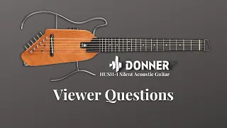 Donner HUSH-I "Silent Guitar" -- Your Questions Answered!