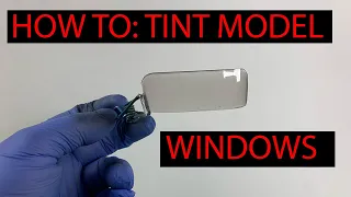 HOW TO: Tint Model Car Windows