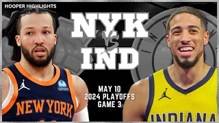 New York Knicks vs Indiana Pacers Full Game 3 Highlights | May 10 | 2024 NBA Playoffs