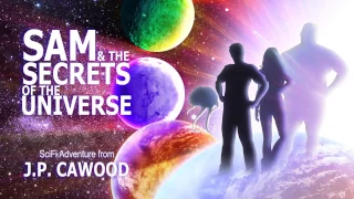 Sam and the Secrets of the Universe - Trailer