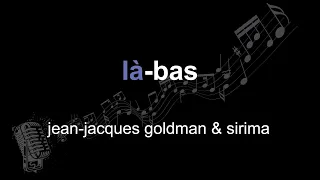 jean-jacques goldman & sirima | là-bas | lyrics | paroles | letra |