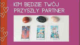 KIM BĘDZIE TWÓJ PRZYSZŁY PARTNER