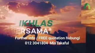 TIPS PERLINDUNGAN TAKAFUL MAMPU MILIK. IKHLAS BERSAMA IKHLAS DARIKU.