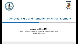 Fluid & Hemodyamic management of patients with COVID 19 - Prof. Dr.A Mukhtar. M.D.