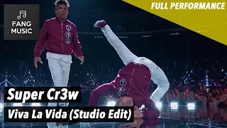 Super Cr3w - Viva La Vida (Studio Edit - No Audience) - FULL PERFORMANCE