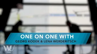 One on One with Georg Kodek & Lena Werderitsch