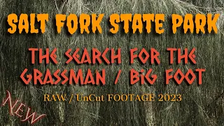 ( Salt Fork State Park ) The search for the Grassman / Bigfoot - PT.1