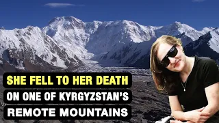 She died on Kyrgyzstan's remote mountains
