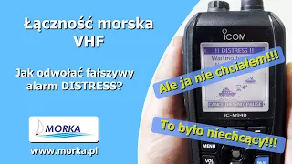 Morskie radio VHF #7 - odwoływanie fałszywego alarmu DISTRESS?