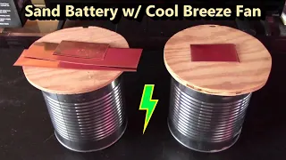 Sand Battery Powererd Fan! Sand Battery "Cool Breeze" Cooling Fan! insulated! traps the heat! Ez DIY