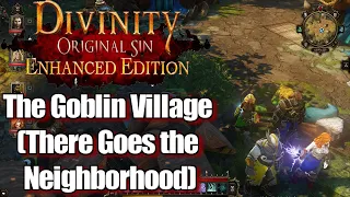 Divinity Original Sin Enhanced Edition Walkthrough The Goblin Village
