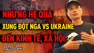 NHỮNG HỆ QUẢ TỪ VIỆC NGA XUNG ĐỘT VỚI UKRAINE ĐẾN KINH TẾ, XÃ HỘI TRONG DÀI HẠN?