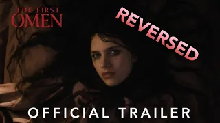 The First Omen Trailer ( Reversed )