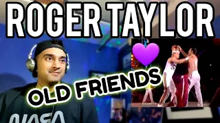 Old Friends | Roger Taylor | First Time Reaction