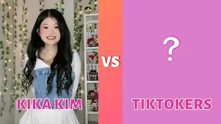 Tiktok Kika KimVs Tiktokers