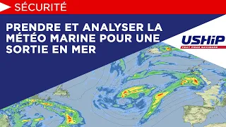 Prendre et analyser la météo marine pour une sortie en mer [ Académie USHIP ]