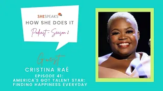 Cristina Rae, America's Got Talent Star, on Finding Happiness Everyday | Ep. 41