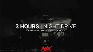 3 HOURS Night Drive | Hardwave / Phonk / Trap Wave Mix