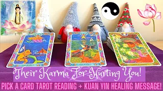 🧿 What's Their Karma For Hurting You? Plus Kuan Yin Healing Message! Pick a Card Tarot Reading 🔮