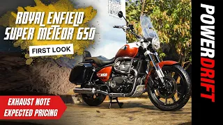 Royal Enfield Super Meteor 650 | First Look | Exhaust Note, Expected Pricing? | PowerDrift