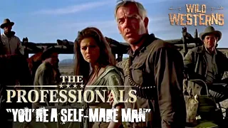 The Professionals | "You're A Self-Made Man" | Wild Westerns