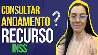 Como consultar o andamento do recurso do INSS