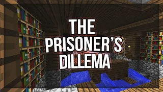 the prisoners' dillemma...