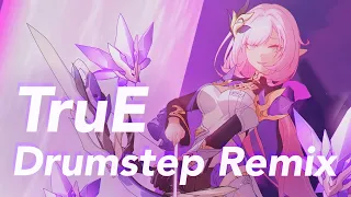 【Honkai Impact 3rd】 "Because of You" Theme 「TruE」 Drumstep Remix