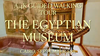 4K Guided ‘Tour’ of the Egyptian Museum. Part 1 - Upstairs!