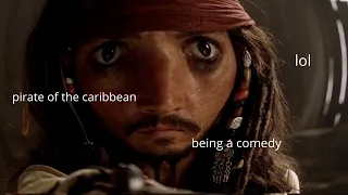 pirate of the caribbean being REALLY comic