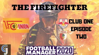 FM20 | THE FIREFIGHTER | CLUB ONE EPISODE TWO | FIRST TWO MATCHES | FOOTBALL MANAGER 2020